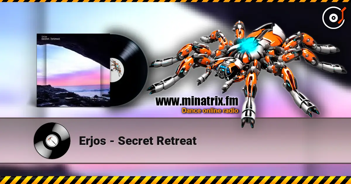 Erjos - Secret Retreat жоғары сапада онлайн тыңдау | Minatrix.FM