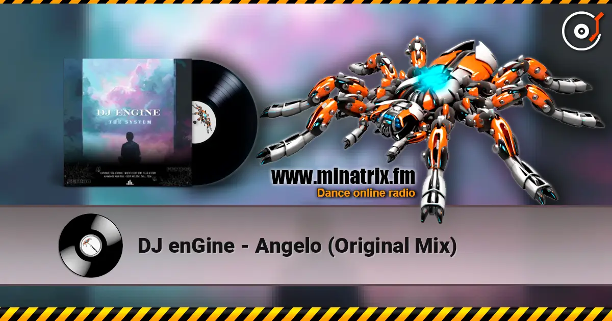 DJ enGine - Angelo (Original Mix) жоғары сапада онлайн тыңдау | Minatrix.FM