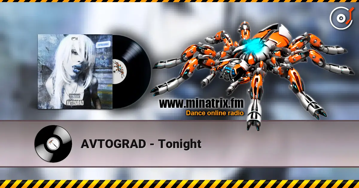 AVTOGRAD - Tonight жоғары сапада онлайн тыңдау | Minatrix.FM
