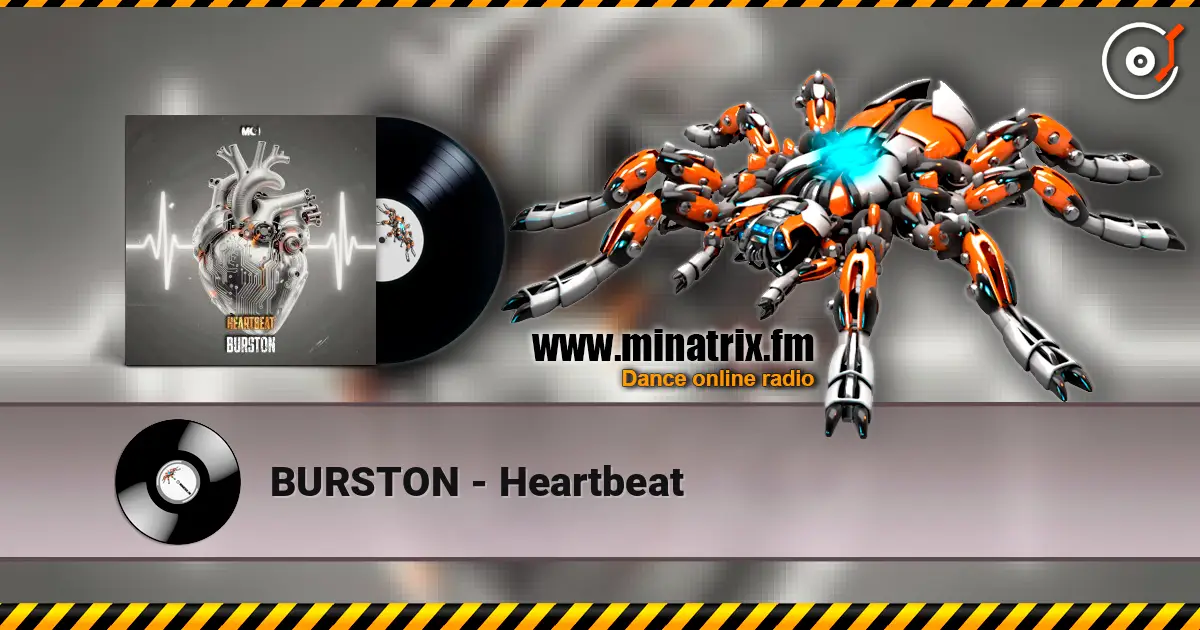 BURSTON - Heartbeat жоғары сапада онлайн тыңдау | Minatrix.FM