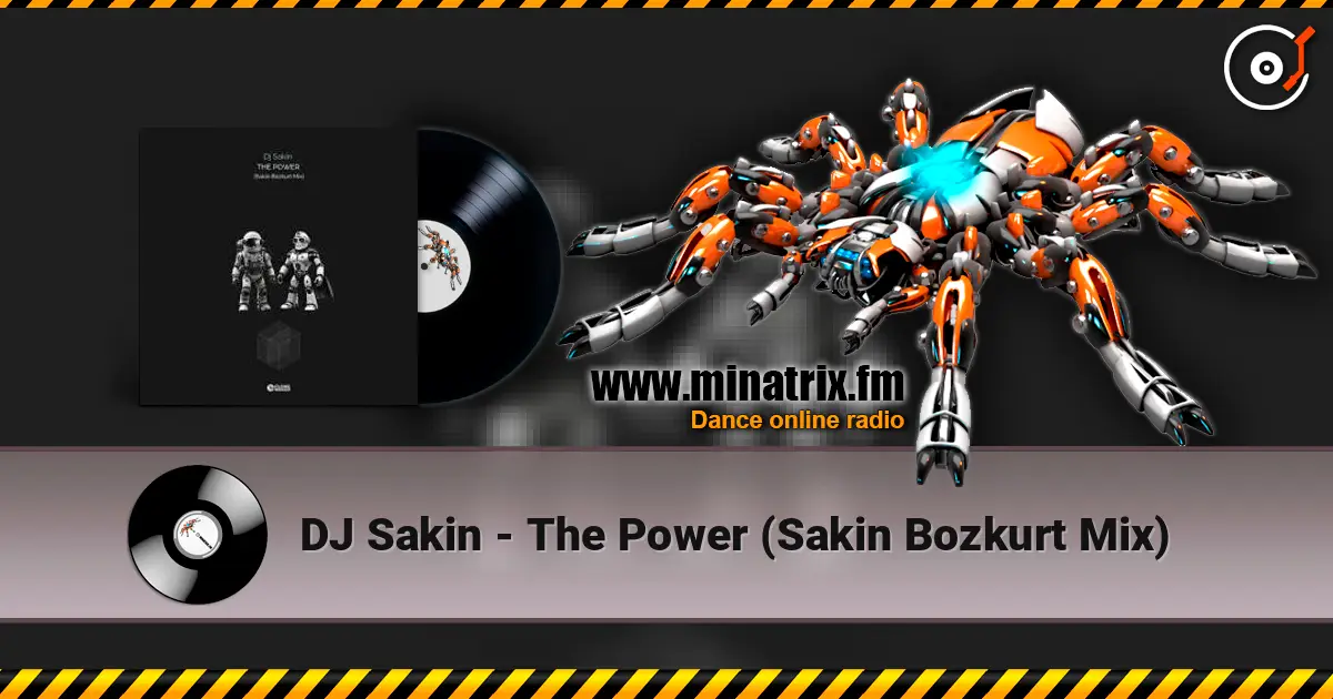 DJ Sakin - The Power (Sakin Bozkurt Mix) жоғары сапада онлайн тыңдау | Minatrix.FM