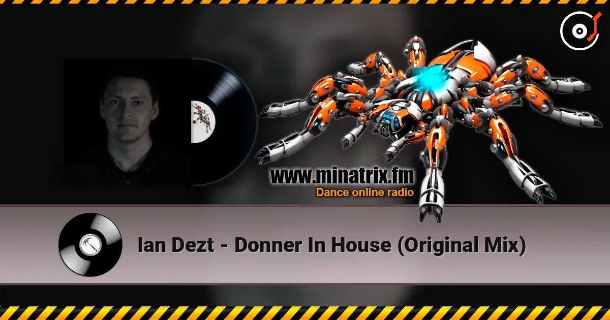 Ian Dezt - Donner In House (Original Mix) жоғары сапада онлайн тыңдау | Minatrix.FM