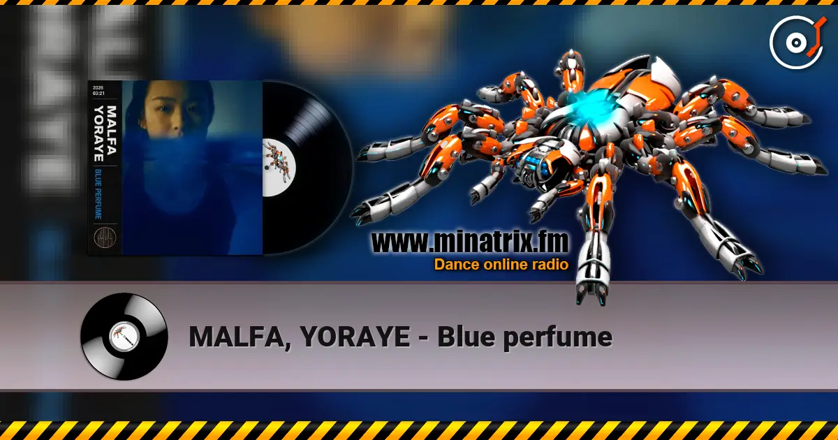 MALFA, YORAYE - Blue perfume жоғары сапада онлайн тыңдау | Minatrix.FM