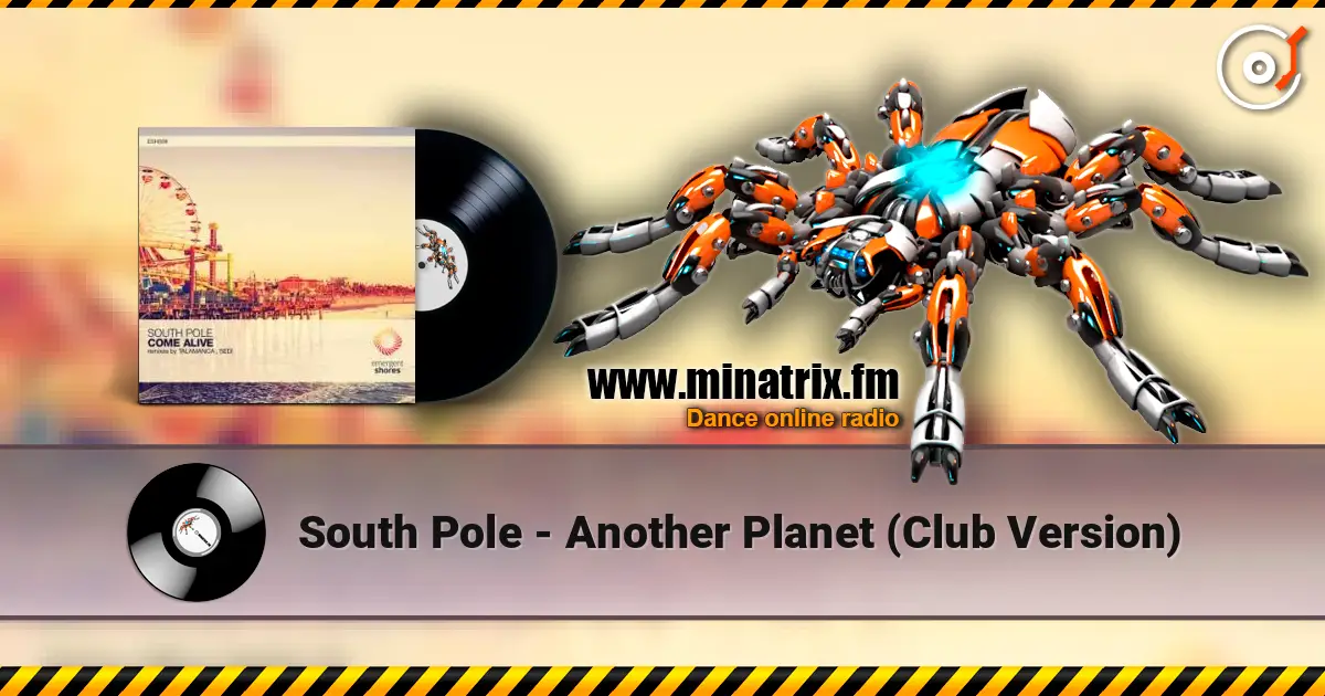 South Pole - Another Planet (Club Version) жоғары сапада онлайн тыңдау | Minatrix.FM