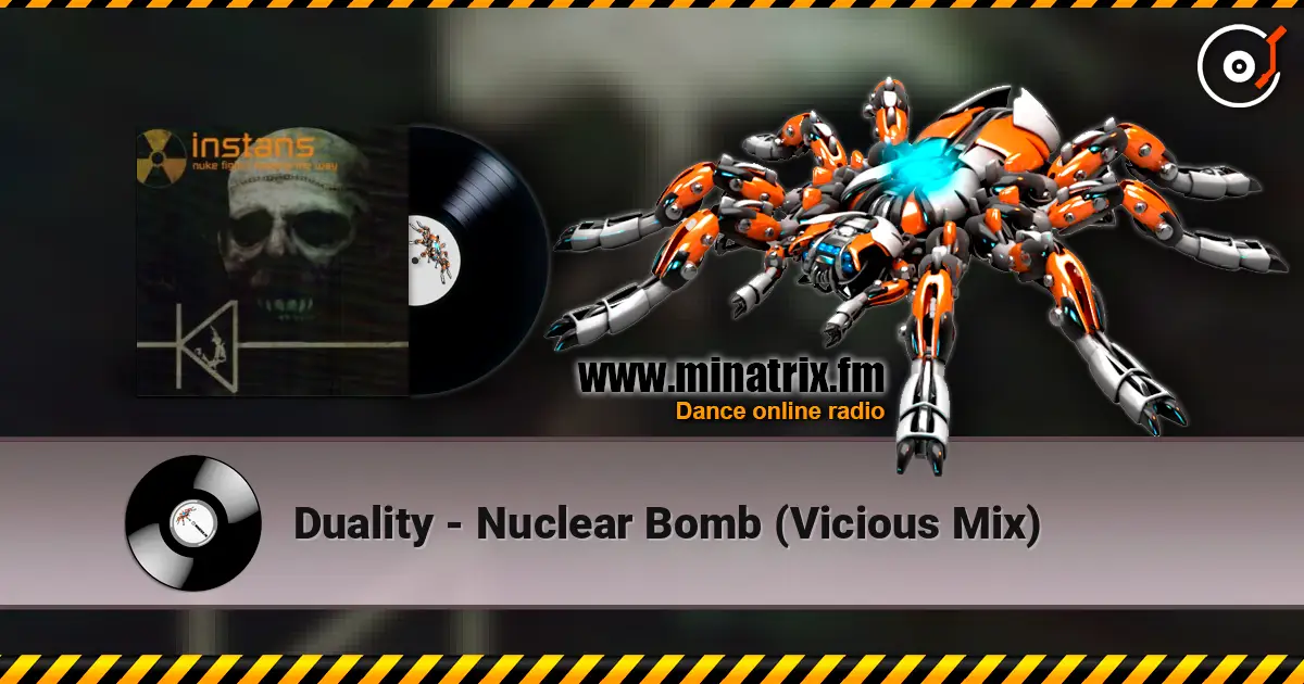 Duality - Nuclear Bomb (Vicious Mix) жоғары сапада онлайн тыңдау | Minatrix.FM