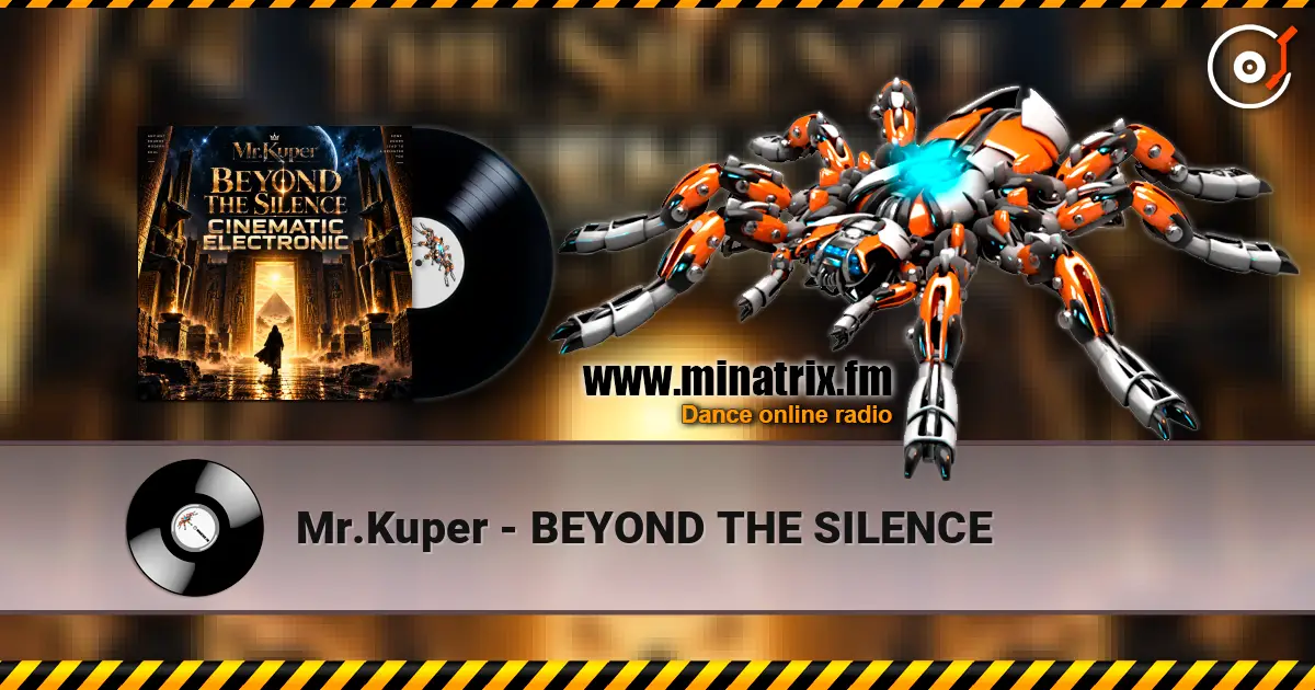 Mr.Kuper - BEYOND THE SILENCE жоғары сапада онлайн тыңдау | Minatrix.FM