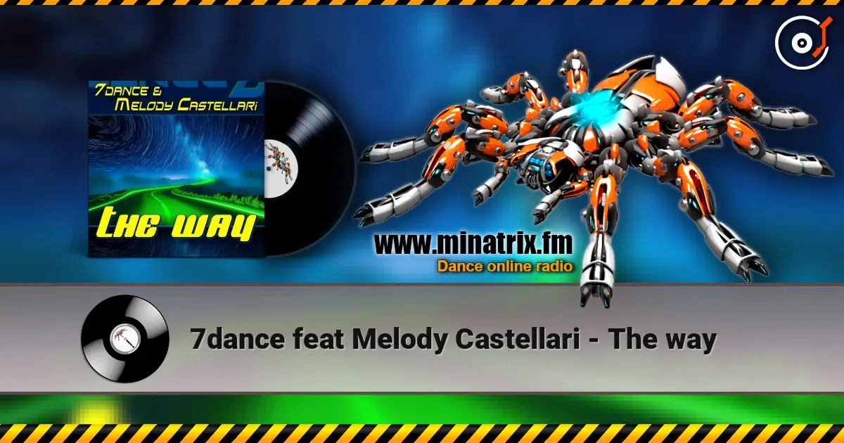 7dance feat Melody Castellari - The way жоғары сапада онлайн тыңдау | Minatrix.FM