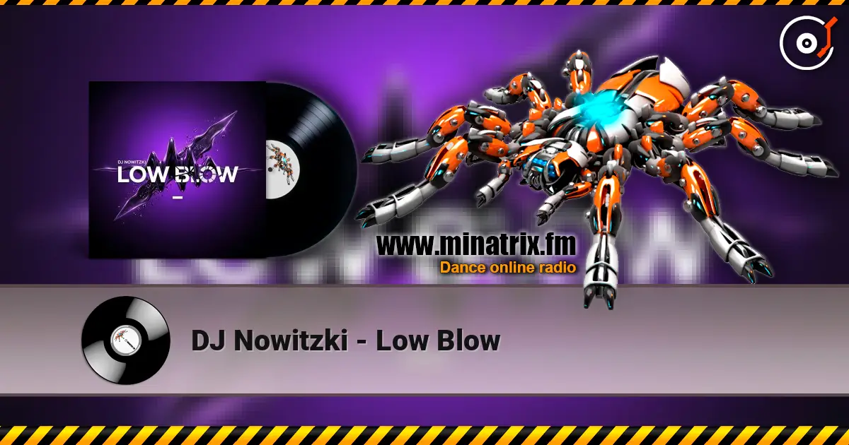 DJ Nowitzki - Low Blow жоғары сапада онлайн тыңдау | Minatrix.FM