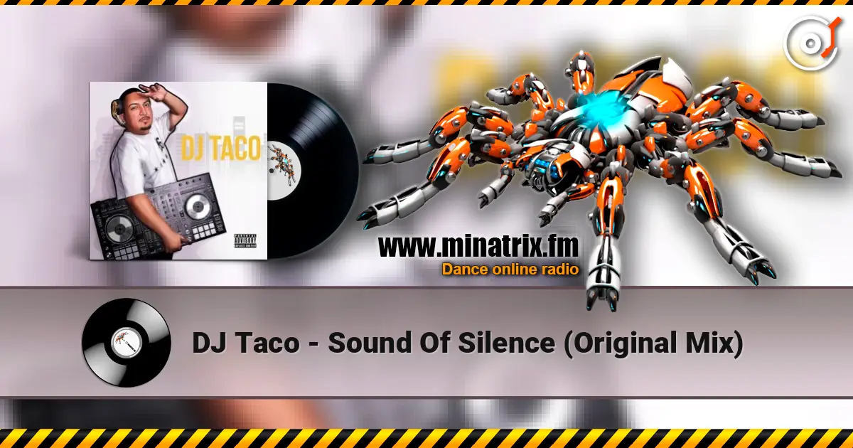 DJ Taco - Sound Of Silence (Original Mix) жоғары сапада онлайн тыңдау | Minatrix.FM