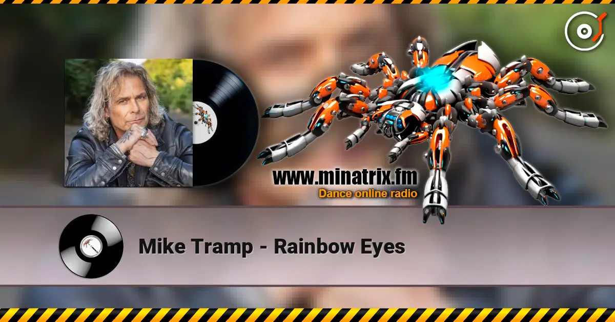 Mike Tramp - Rainbow Eyes жоғары сапада онлайн тыңдау | Minatrix.FM