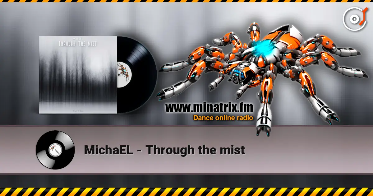 MichaEL - Through the mist жоғары сапада онлайн тыңдау | Minatrix.FM