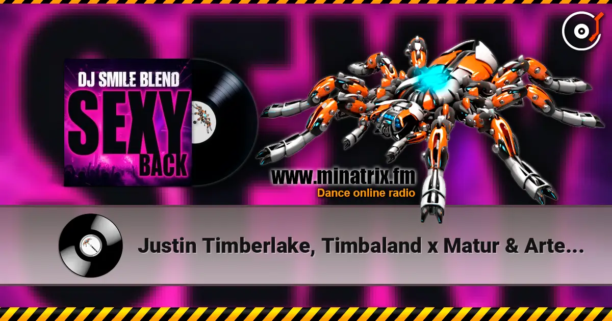Justin Timberlake, Timbaland x Matur & Arteez - SexyBack (DJ SMILE MLS Blend) жоғары сапада онлайн тыңдау | Minatrix.FM