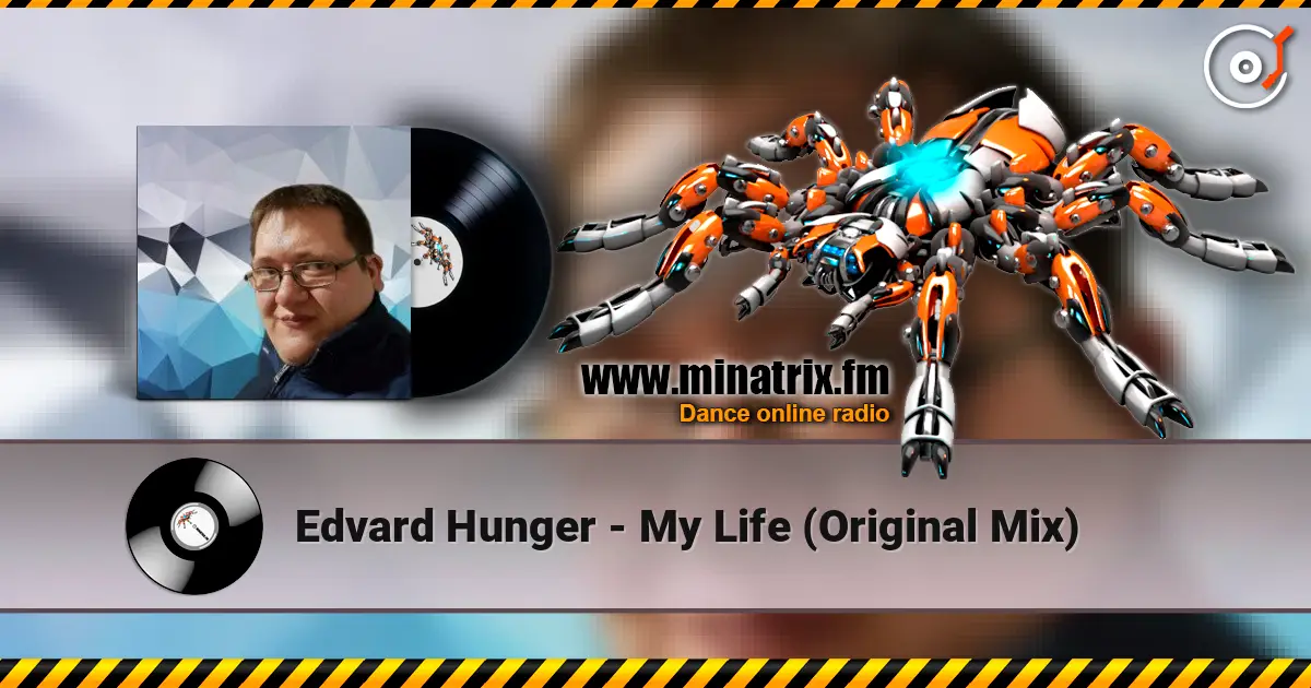 Edvard Hunger - My Life (Original Mix) жоғары сапада онлайн тыңдау | Minatrix.FM