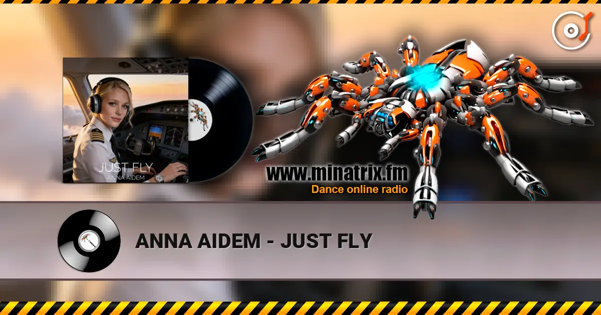 ANNA AIDEM - JUST FLY жоғары сапада онлайн тыңдау | Minatrix.FM