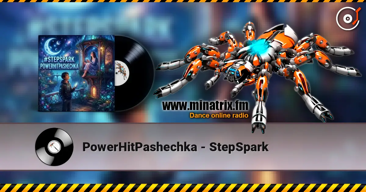 PowerHitPashechka - StepSpark жоғары сапада онлайн тыңдау | Minatrix.FM