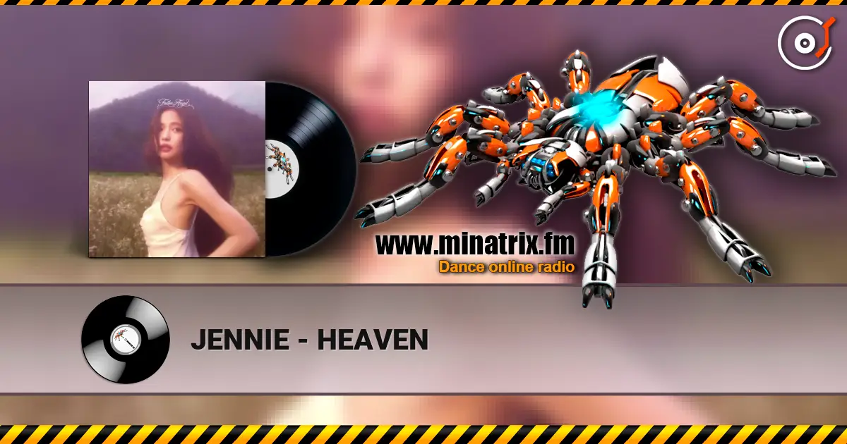 JENNIE - HEAVEN жоғары сапада онлайн тыңдау | Minatrix.FM