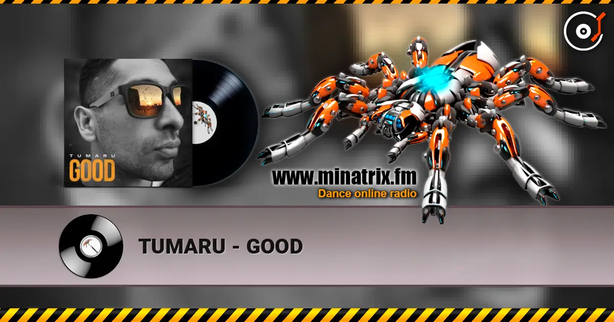 TUMARU - GOOD жоғары сапада онлайн тыңдау | Minatrix.FM