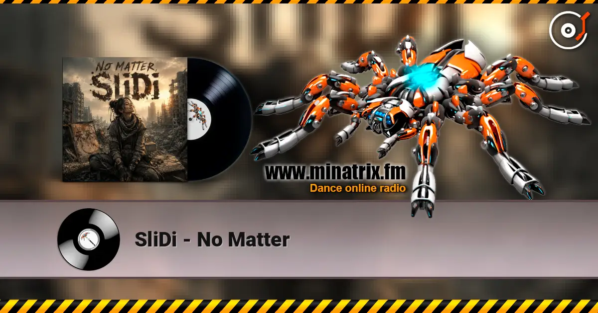 SliDi - No Matter жоғары сапада онлайн тыңдау | Minatrix.FM
