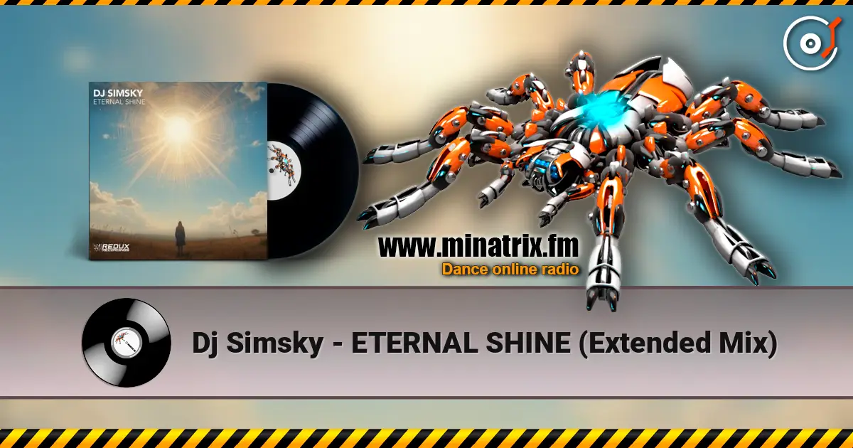 Dj Simsky - ETERNAL SHINE (Extended Mix) жоғары сапада онлайн тыңдау | Minatrix.FM