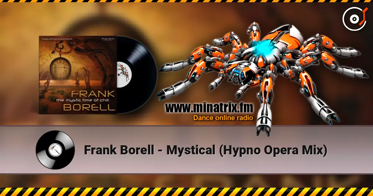 Frank Borell - Mystical (Hypno Opera Mix) жоғары сапада онлайн тыңдау | Minatrix.FM