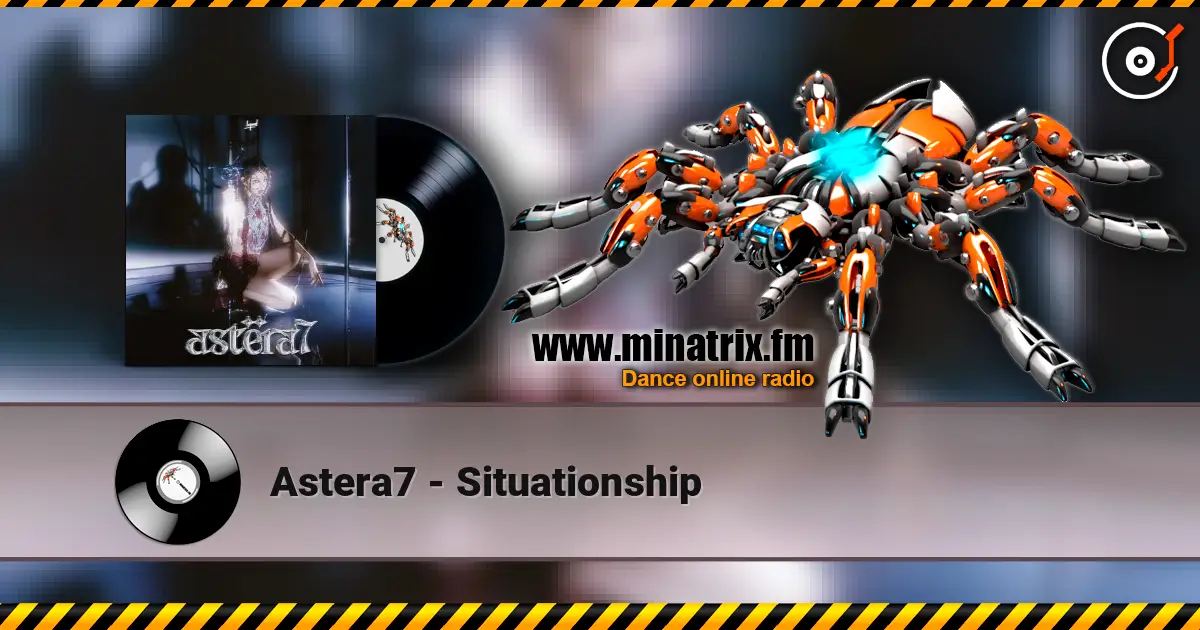 Astera7 - Situationship жоғары сапада онлайн тыңдау | Minatrix.FM