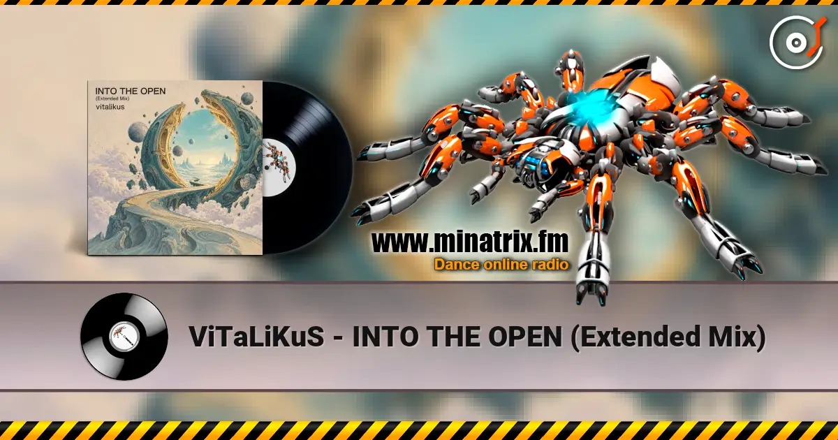 ViTaLiKuS - INTO THE OPEN (Extended Mix) жоғары сапада онлайн тыңдау | Minatrix.FM