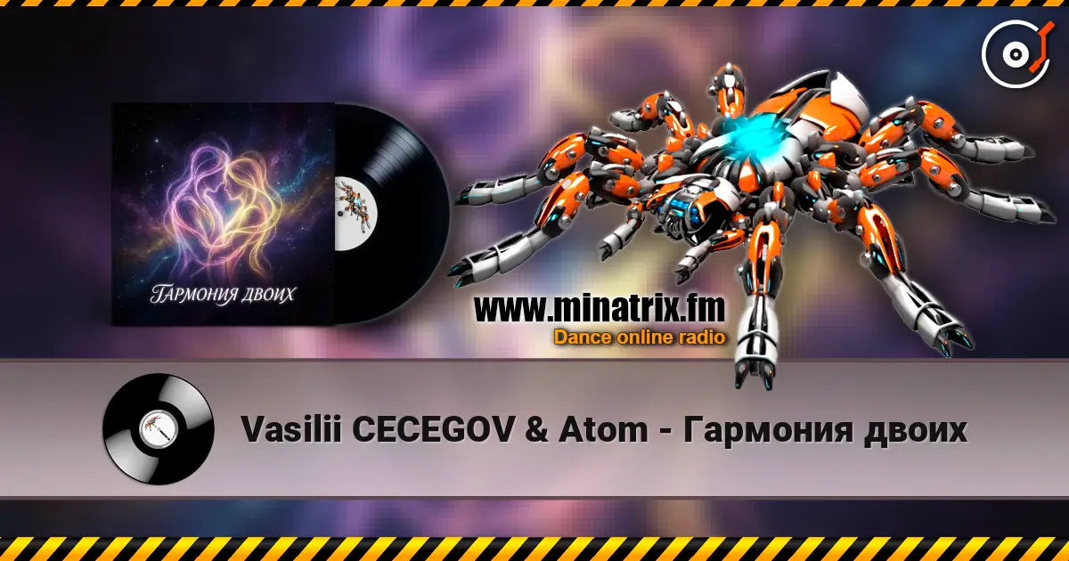Vasilii CECEGOV & Atom - Гармония двоих жоғары сапада онлайн тыңдау | Minatrix.FM