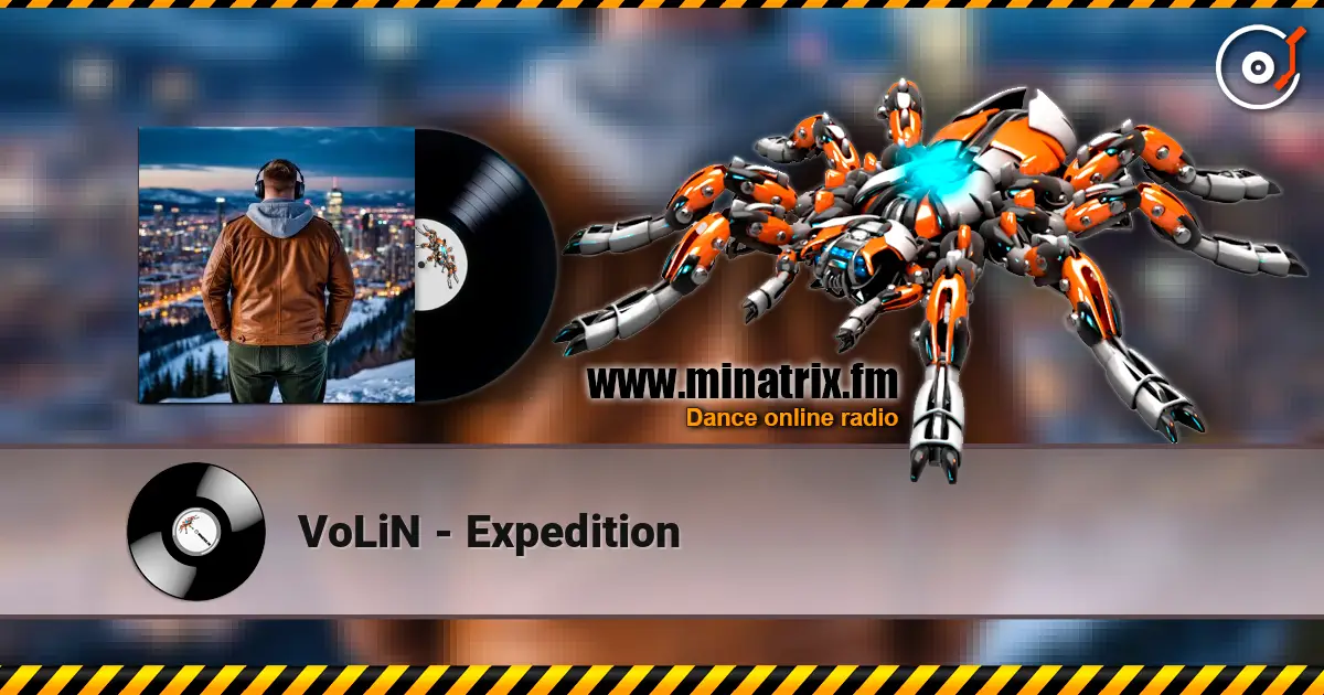 VoLiN - Expedition жоғары сапада онлайн тыңдау | Minatrix.FM