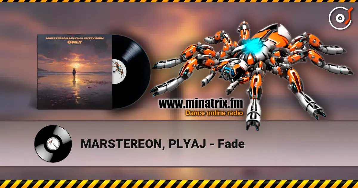 MARSTEREON, PLYAJ - Fade жоғары сапада онлайн тыңдау | Minatrix.FM