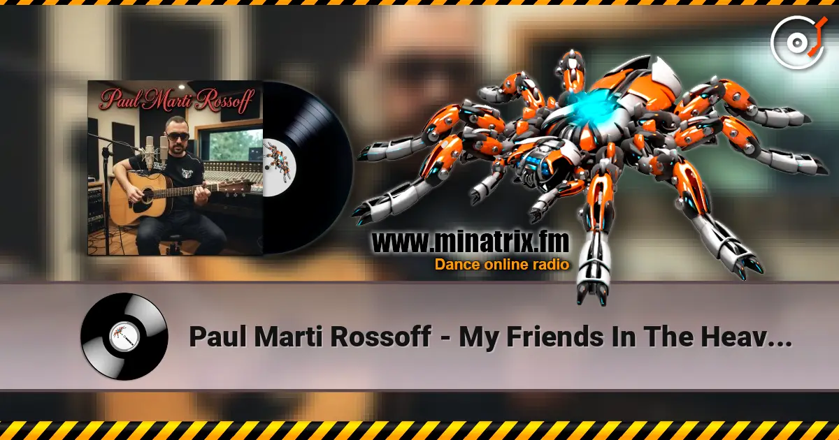 Paul Marti Rossoff - My Friends In The Heaven 1996. Studio acoustic recorded 2006. жоғары сапада онлайн тыңдау | Minatrix.FM