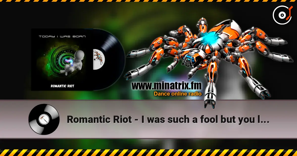 Romantic Riot - I was such a fool but you loved me жоғары сапада онлайн тыңдау | Minatrix.FM