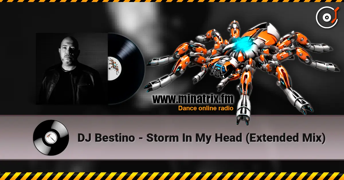 DJ Bestino - Storm In My Head (Extended Mix) жоғары сапада онлайн тыңдау | Minatrix.FM