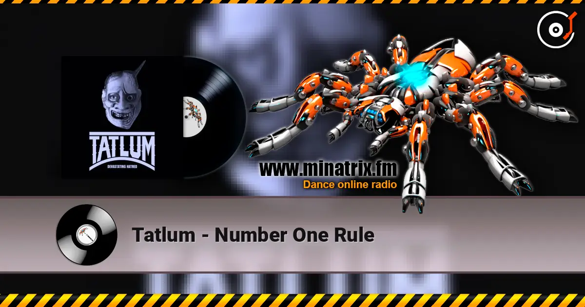 Tatlum - Number One Rule жоғары сапада онлайн тыңдау | Minatrix.FM