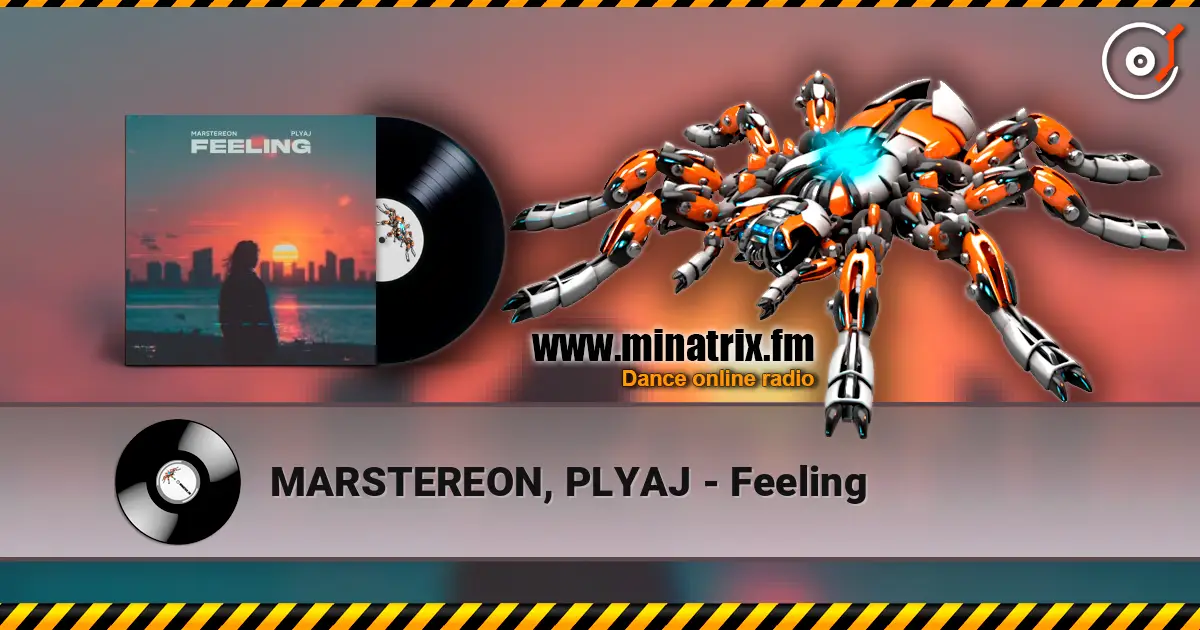 MARSTEREON, PLYAJ - Feeling жоғары сапада онлайн тыңдау | Minatrix.FM