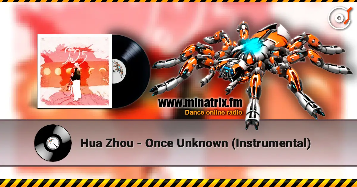 Hua Zhou - Once Unknown (Instrumental) жоғары сапада онлайн тыңдау | Minatrix.FM