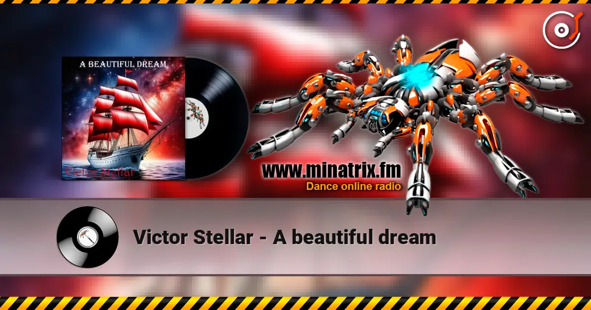 Victor Stellar - A beautiful dream жоғары сапада онлайн тыңдау | Minatrix.FM