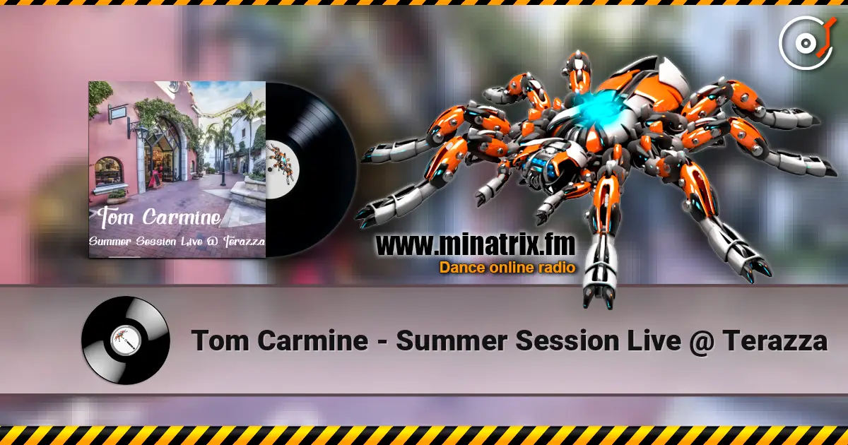 Tom Carmine - Summer Session Live @ Terazza жоғары сапада онлайн тыңдау | Minatrix.FM