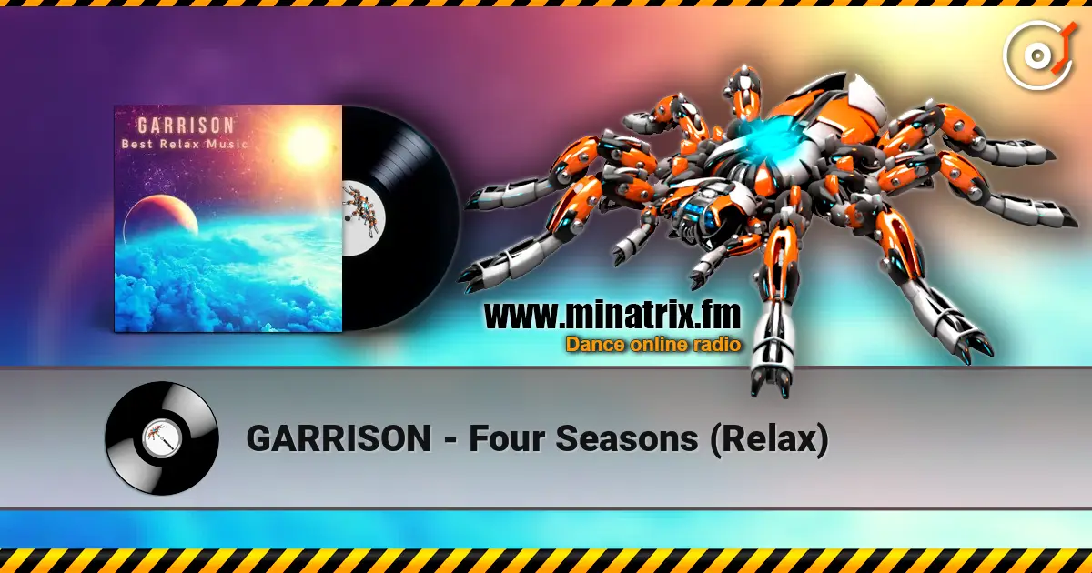 GARRISON - Four Seasons (Relax) жоғары сапада онлайн тыңдау | Minatrix.FM