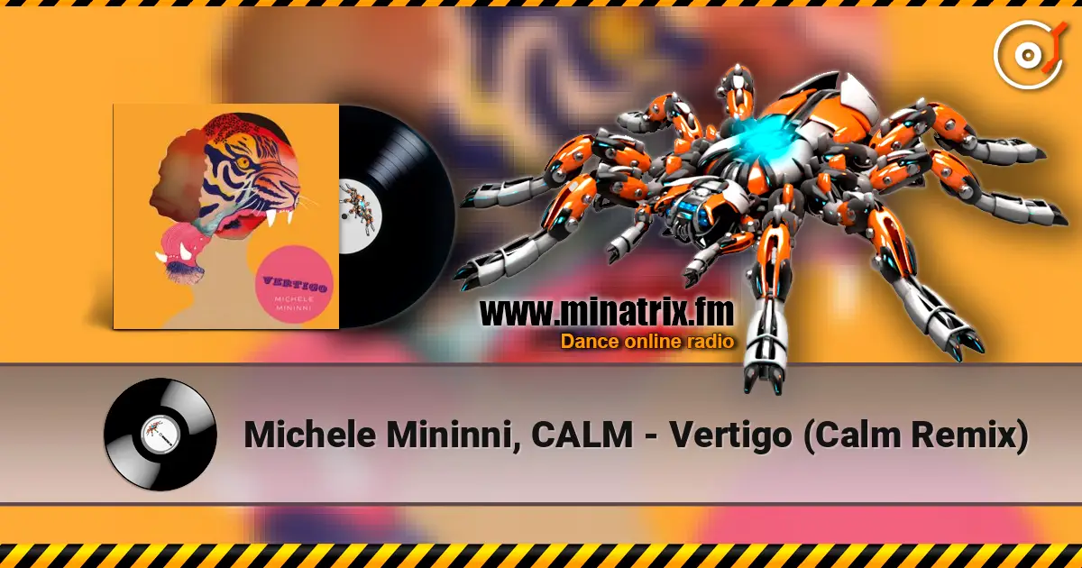 Michele Mininni, CALM - Vertigo (Calm Remix) жоғары сапада онлайн тыңдау | Minatrix.FM