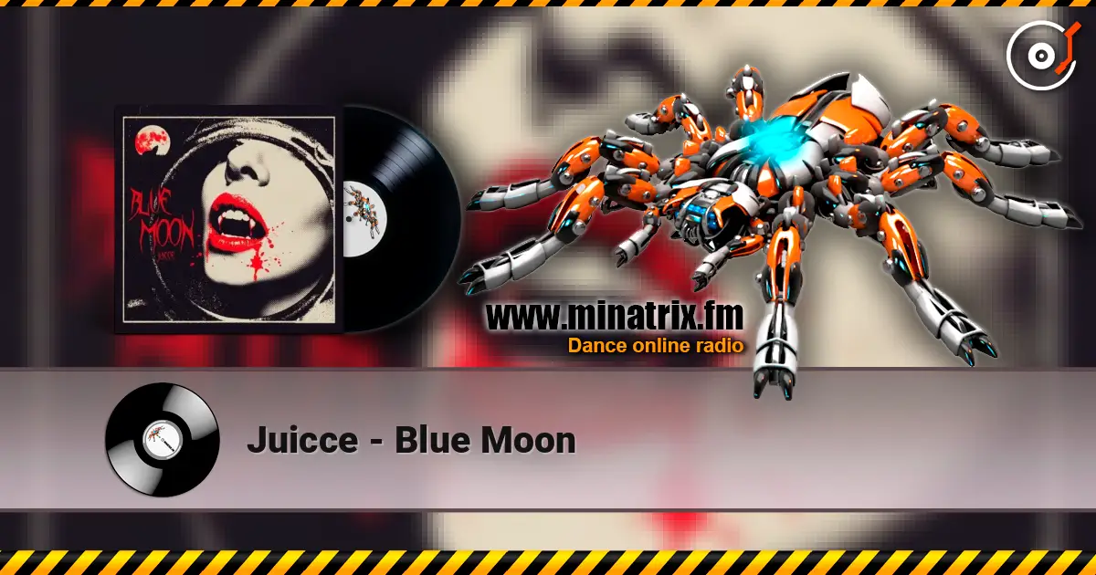 Juicce - Blue Moon жоғары сапада онлайн тыңдау | Minatrix.FM