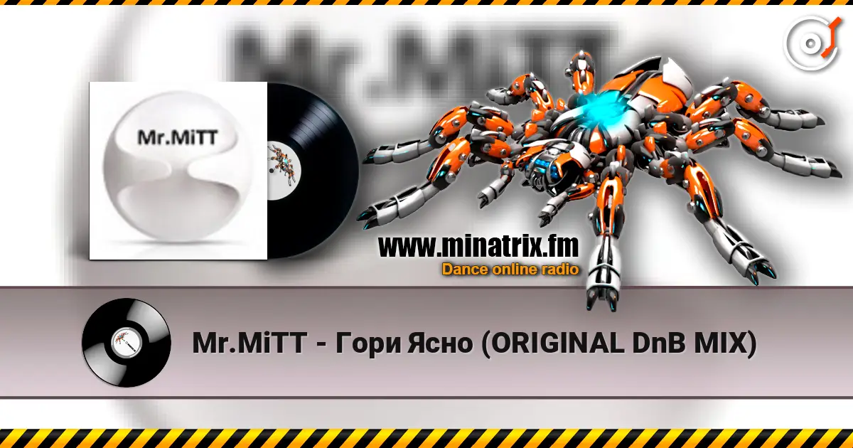 Mr.MiTT - Гори Ясно (ORIGINAL DnB MIX) жоғары сапада онлайн тыңдау | Minatrix.FM