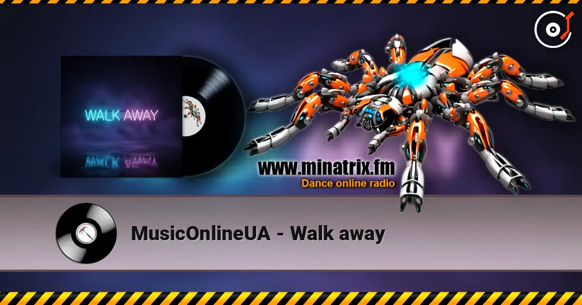 MusicOnlineUA - Walk away жоғары сапада онлайн тыңдау | Minatrix.FM