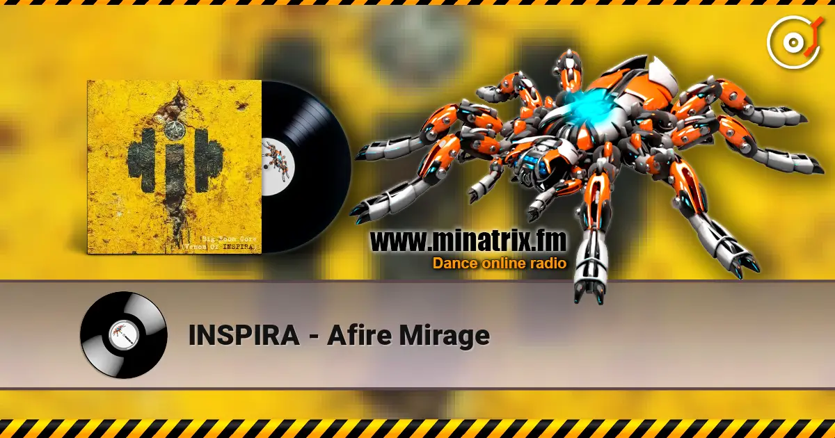 INSPIRA - Afire Mirage 高品质在线收听 | Minatrix.FM