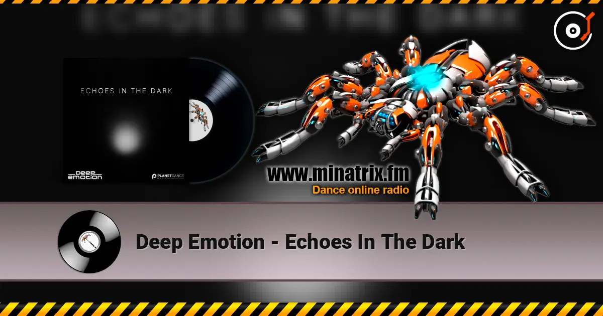 Deep Emotion - Echoes In The Dark жоғары сапада онлайн тыңдау | Minatrix.FM