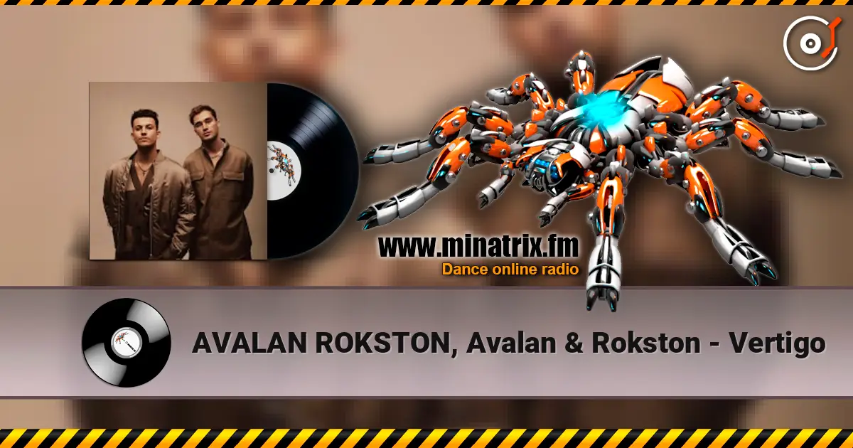 AVALAN ROKSTON, Avalan & Rokston - Vertigo жоғары сапада онлайн тыңдау | Minatrix.FM