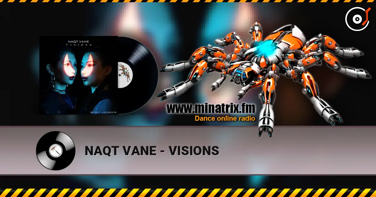 NAQT VANE - VISIONS жоғары сапада онлайн тыңдау | Minatrix.FM