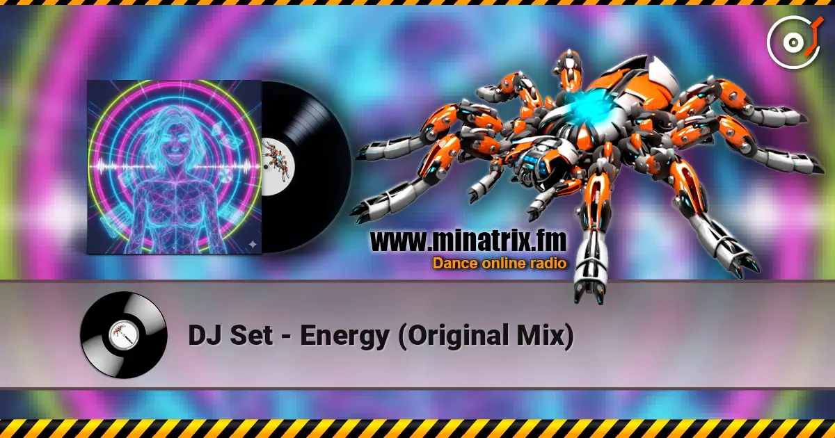 DJ Set - Energy (Original Mix) 高品质在线收听 | Minatrix.FM