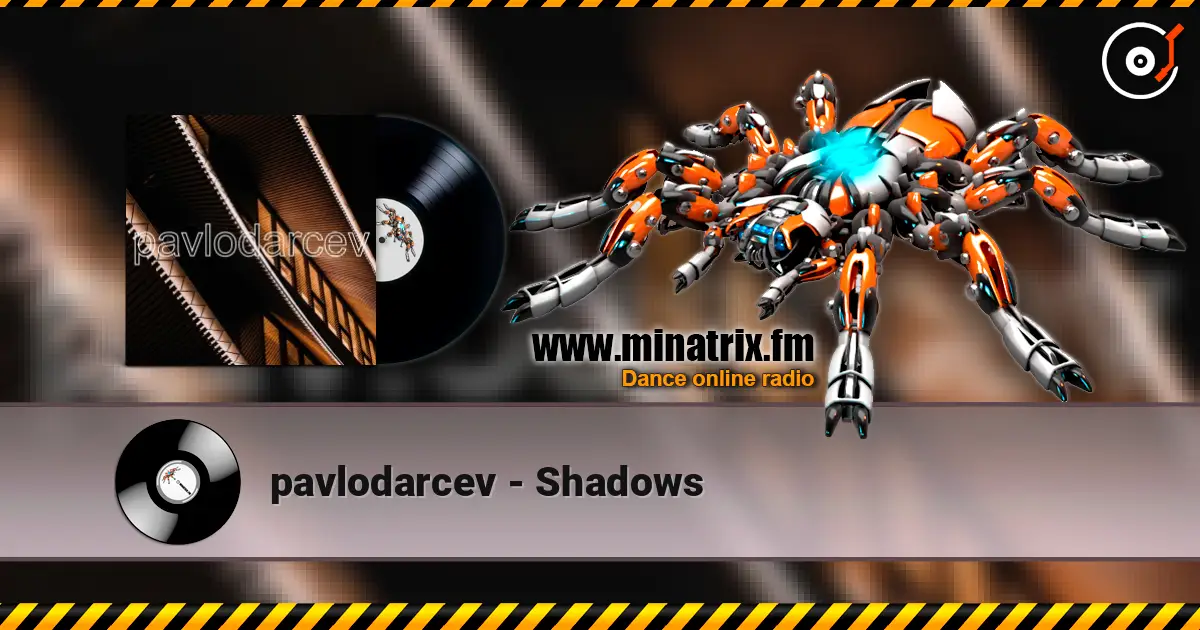 pavlodarcev - Shadows жоғары сапада онлайн тыңдау | Minatrix.FM