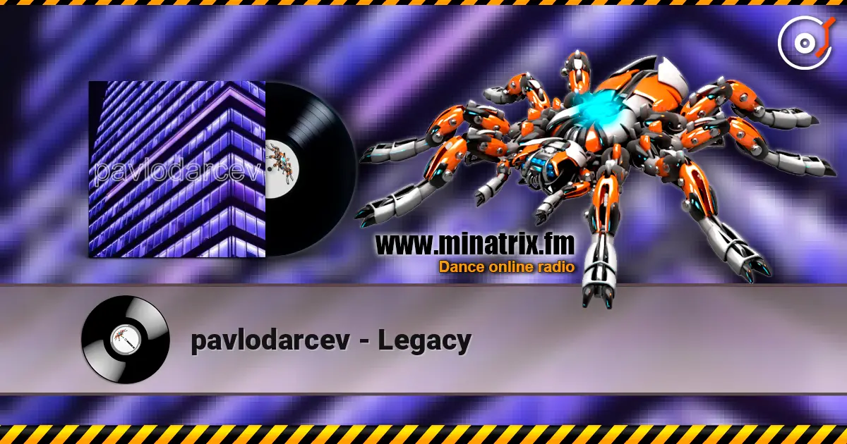 pavlodarcev - Legacy жоғары сапада онлайн тыңдау | Minatrix.FM