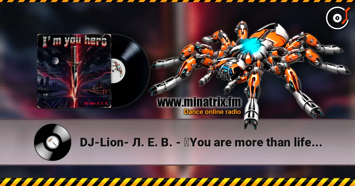 DJ-Lion- Л. Е. В. - ‎You are more than life. . . online in hoher Qualität hören | Minatrix.FM
